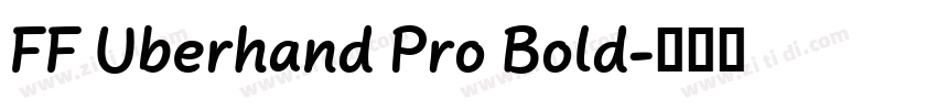 FF Uberhand Pro Bold字体转换